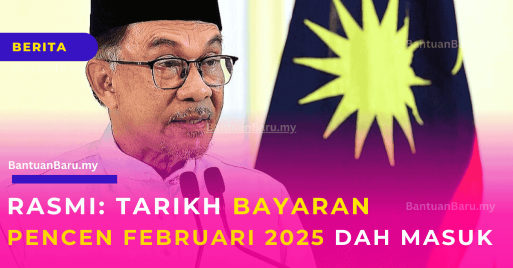 Tarikh Pembayaran Pencen Februari 2025